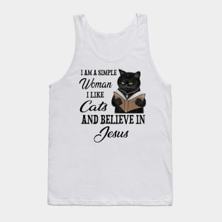 Black Cat I'm A Simple Woman I Like Cats And Believe In Jesus Tank Top